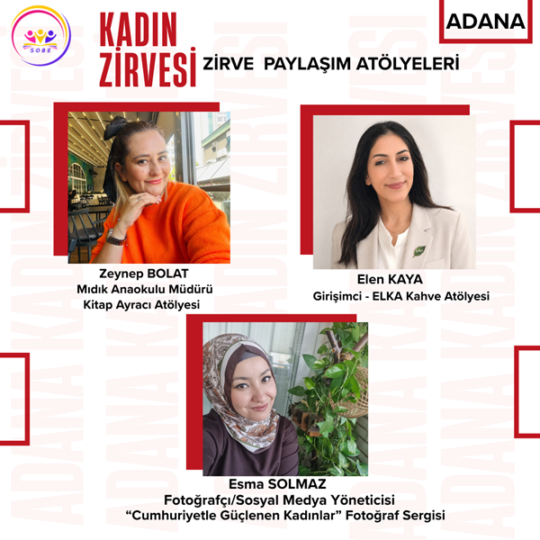 ADANA’NIN ÖNCÜ KADINLARI "GÜÇ VE İLHAM" İÇİN BİR ARAYA GELİYOR
